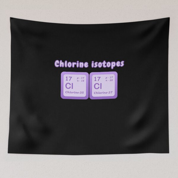 Item preview, Isotopes Of Chlorine Examples Of Isotopes Chlorine Isotopes Chemistry Students Teachers designed and sold by Surabhi Jain.
