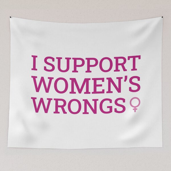 Item preview, I Support Womens Wrongs and Rights! Women Feminist Empowerment designed and sold by FilipeFerreira.