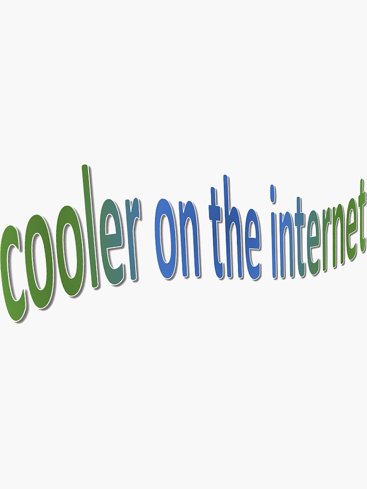 "Cooler on the word art" Sticker for Sale by augustanaa Redbubble