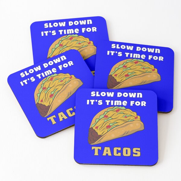 Item preview, Funny Taco Lover Humor Design Slow Down It's Time For Tacos designed and sold by fantasticdesign.