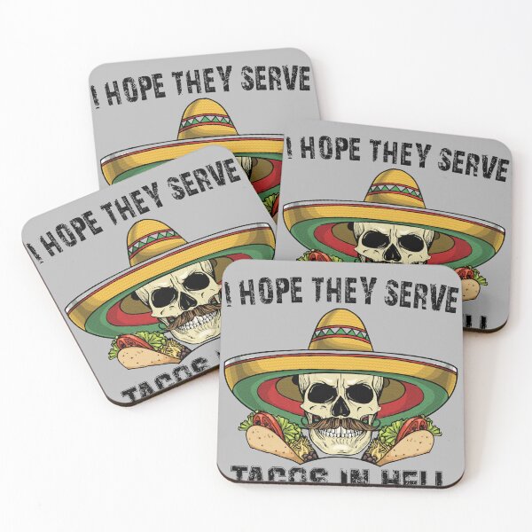 Item preview, I hope they serve tacos in hell t-shirt, lovely t-shirt, funny t-shirt, skull t-shirt, tacos, day of the dead tee,  designed and sold by F.Rouni.