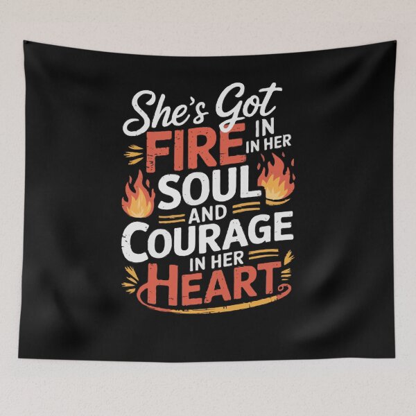 Item preview, She's Got Fire in Her Soul Courage designed and sold by InsanseCreation.