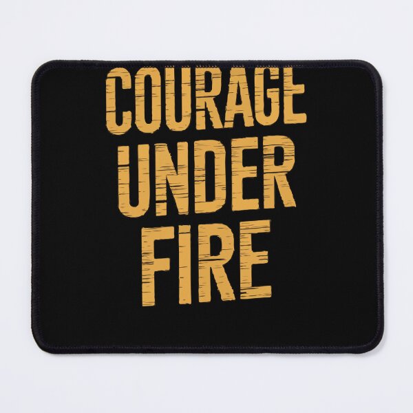 Item preview, Motivational Courage Under Fire Quote designed and sold by InsanseCreation.