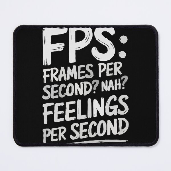 Item preview, Funny Gamer Quote Feelings Per Second designed and sold by InsanseCreation.