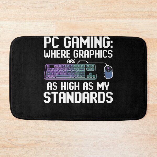 Item preview, PC Gaming Graphics High Standards Funny designed and sold by InsanseCreation.