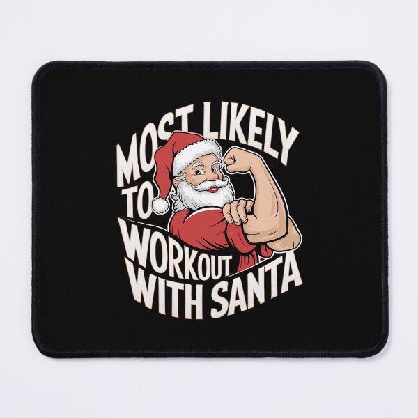 Item preview, Most Likely To Workout With Santa - Bodybuilding Christmas designed and sold by GRABAPSHOP.