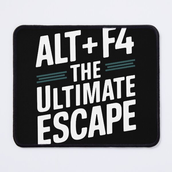Item preview, Funny ALT + F4 Escape Keyboard Humor designed and sold by InsanseCreation.