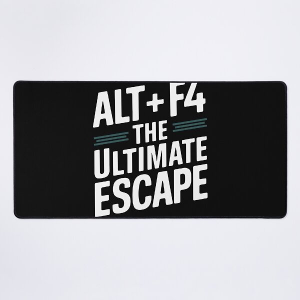 Item preview, Funny ALT + F4 Escape Keyboard Humor designed and sold by InsanseCreation.