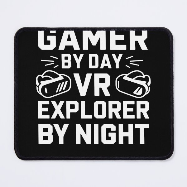 Item preview, Gamer By Day VR Explorer By Night designed and sold by InsanseCreation.