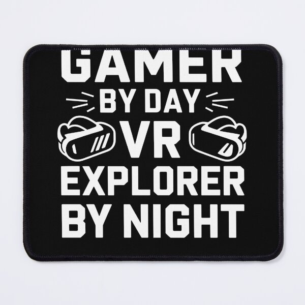 Item preview, Gamer By Day VR Explorer By Night designed and sold by InsanseCreation.