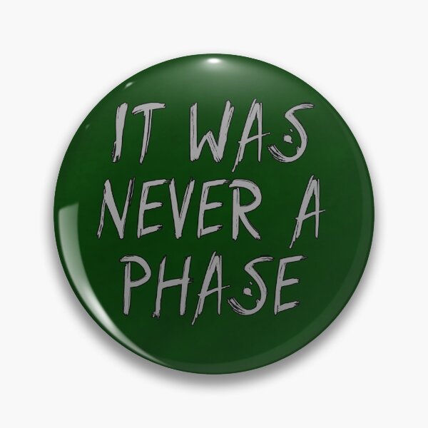 Item preview, It Was Never A Phase (green) designed and sold by ThatSpicyStitch.