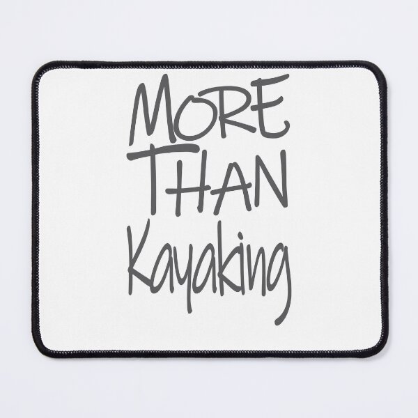 Item preview, More Than Kayaking The Perfect Way to Show how much you love the adventure designed and sold by YAHIA-14.
