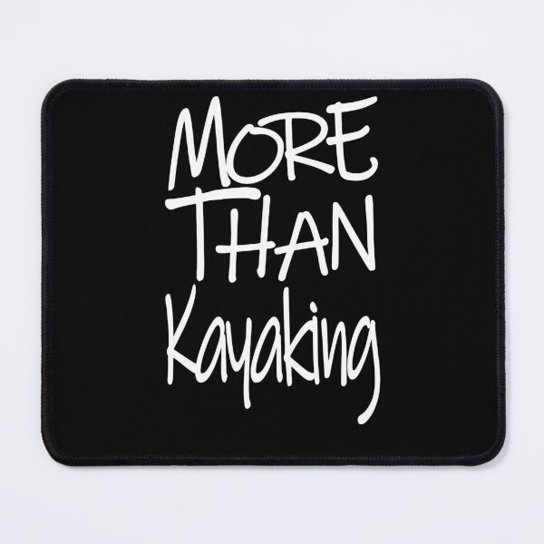 Item preview, More Than Kayaking The Perfect Way to Show how much you love the adventure designed and sold by YAHIA-14.