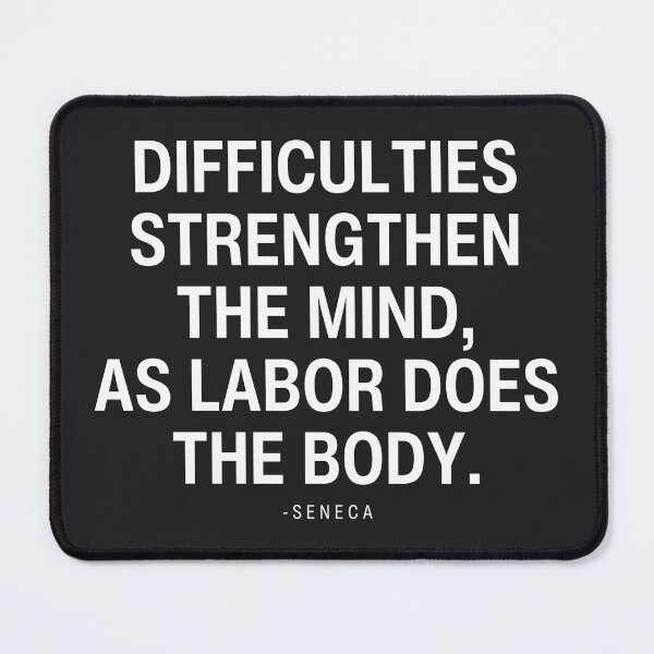 Item preview, Difficulties Strengthen The Mind As Labor Does The Body Stoic designed and sold by HowToCanadian.