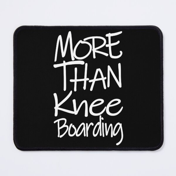 Item preview, More Than Knee Boarding The Perfect Way to Show how much you love the adventure designed and sold by YAHIA-14.