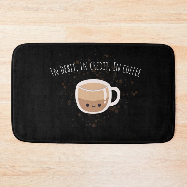 Item preview, In Debit, In Credit, In Coffee Funny Gifts For Accounters  designed and sold by JollyBall.