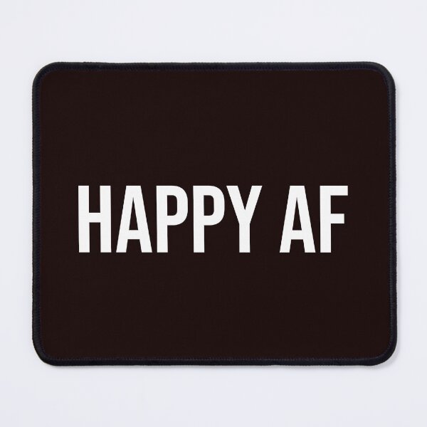 Item preview, Happy AF positive slang designed and sold by stuffaf.