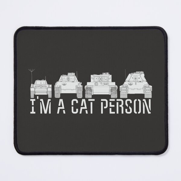 Item preview, I'm a Cat Person - WWII German Tanks designed and sold by FAawRay.