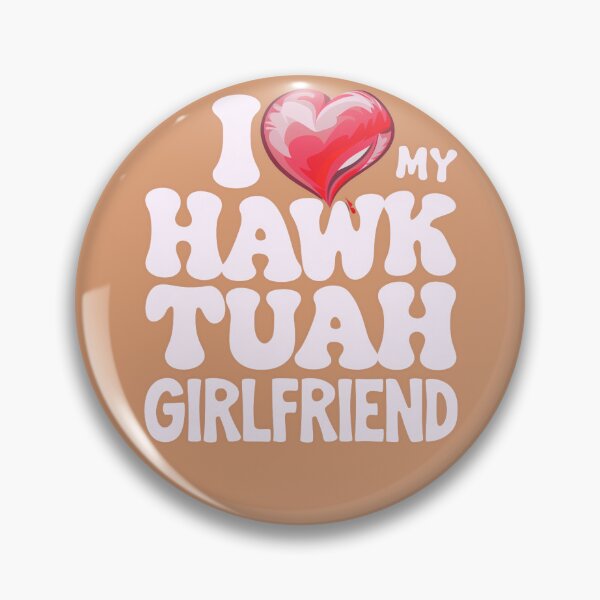 Item preview, I Love My Hawk Tuah Girlfriend designed and sold by Pixel-Lair.