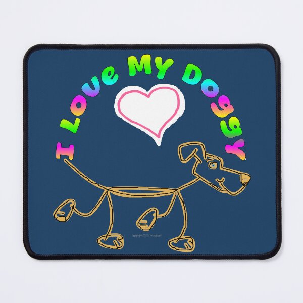 Item preview, I Love My Doggy designed and sold by kristalcurt.