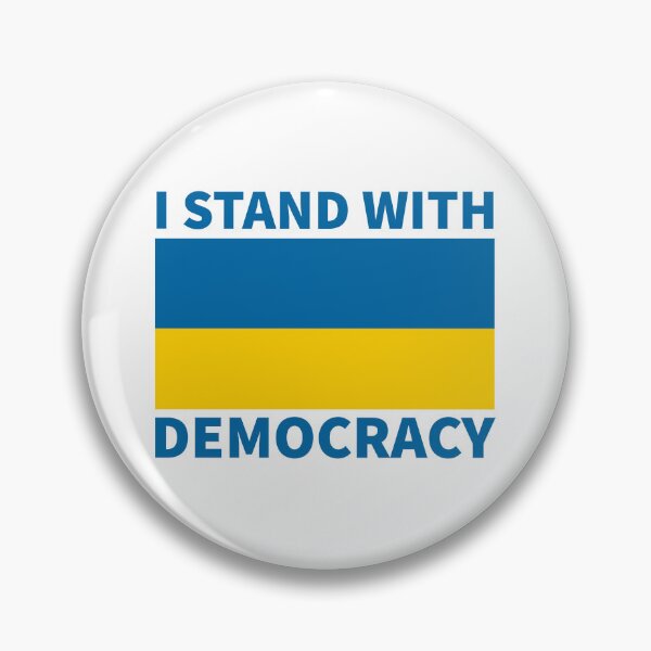 I stand with democracy. Ukrainian flag design. Pin