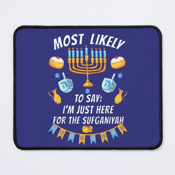 Item preview, Most Likely To Say I'm Just Here For The Sufganiyah | Funny Family Matching Outfit | Hanukkah Chanukkah, Hanukah, Hanuka Graphic designed and sold by Made by Tamar.