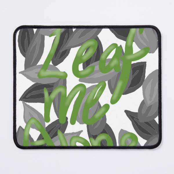 Item preview, Leaf Me Alone designed and sold by TeahArts.
