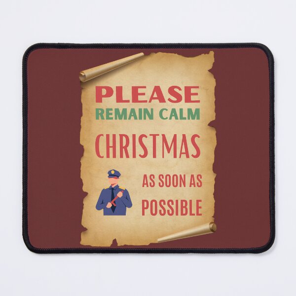 Item preview, Please Remain Calm Christmas As Soon As Possible designed and sold by Rybczynskiworks.