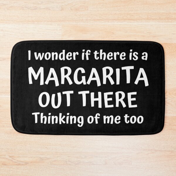 Item preview, I Wonder If There Is A Margarita Out There Thinking Of Me Too. Funny Alcohol Inspired Design for Every Party Lover. White designed and sold by That Cheeky Tee.