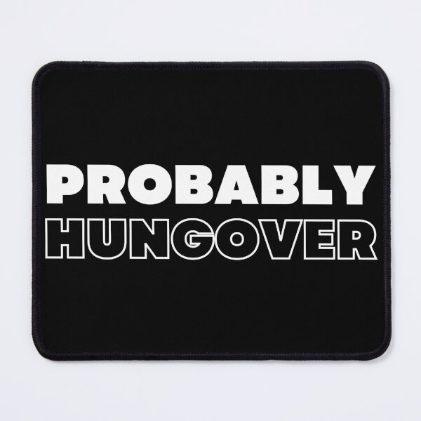 Item preview, Probably Hungover. Funny Alcohol Inspired Design for Every Party Lover. White designed and sold by That Cheeky Tee.
