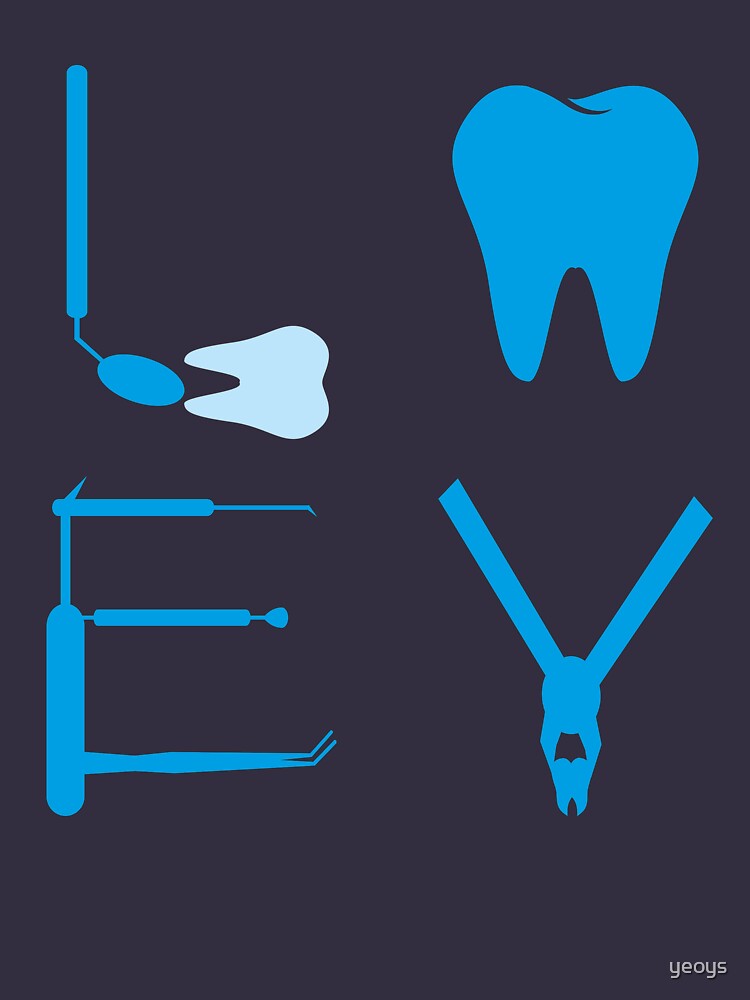 Dentist Love - Funny Dentist Gift by yeoys