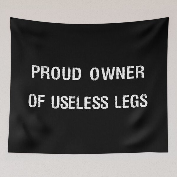 Item preview, Proud Owner Useless Legs T-Shirts Hoodies Funny Disabled Disability Prosthetic Legs Wheelchair Humorous Tees designed and sold by ChronicillnessT.