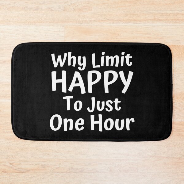 Item preview, Why Limit Happy To Just One Hour. Funny Alcohol Inspired Design for Every Party Lover. White designed and sold by That Cheeky Tee.