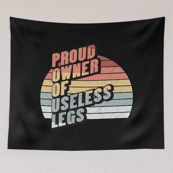 Item preview, Proud Owner Useless Legs Retro T-Shirts Hoodies Funny Disabled Disability Prosthetic Legs Wheelchair Humorous Tees designed and sold by ChronicillnessT.