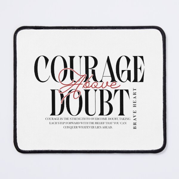 Item preview, Courage Above Doubt! designed and sold by MidnightLegacyy.
