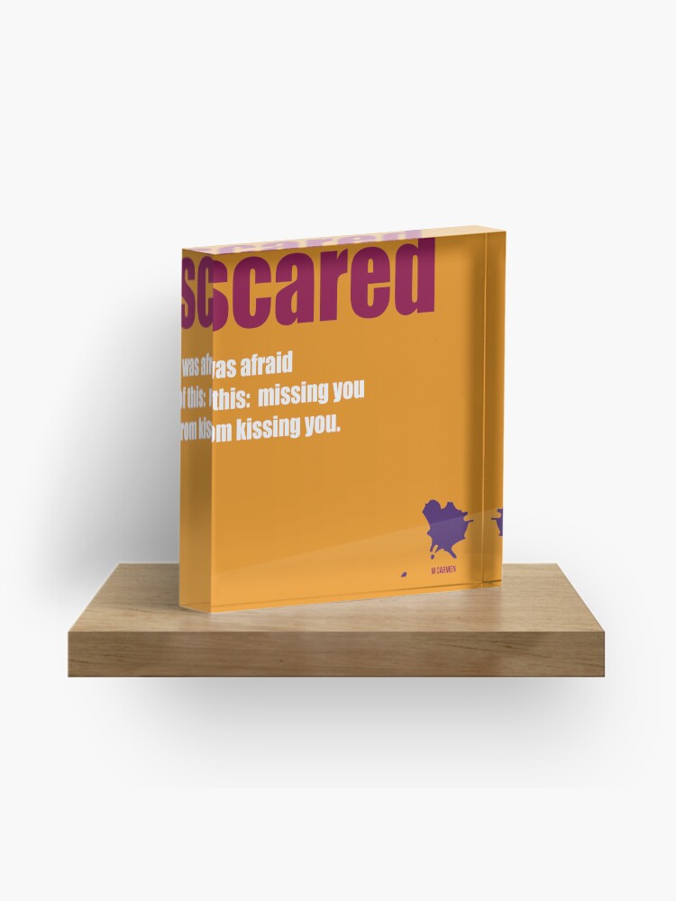 Thumbnail 1 of 5, Acrylic Block, Scared designed and sold by MCANTO.