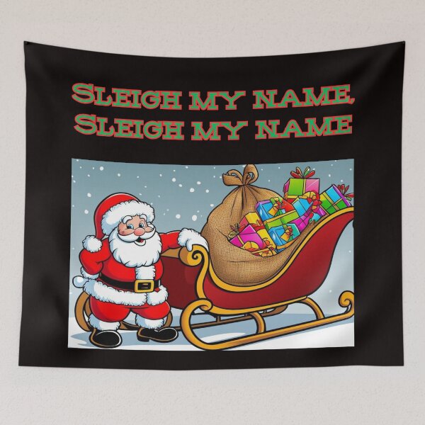 Item preview, Sleigh my name, sleigh my name. designed and sold by DreamDarker.