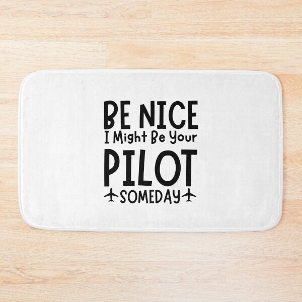 Item preview, Funny Be Nice I Might Be Your Pilot Someday Futur Pilot Copilot Gift designed and sold by MouDantArts.