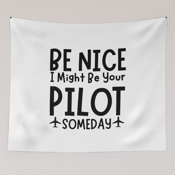 Item preview, Funny Be Nice I Might Be Your Pilot Someday Futur Pilot Copilot Gift designed and sold by MouDantArts.