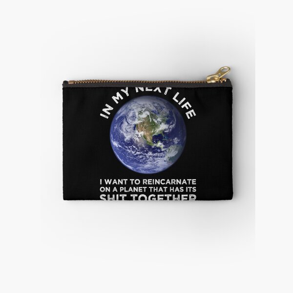 Item preview, I Want To Reincarnate On A Planet That Has Its Shit Together designed and sold by Cat Lady Designs.
