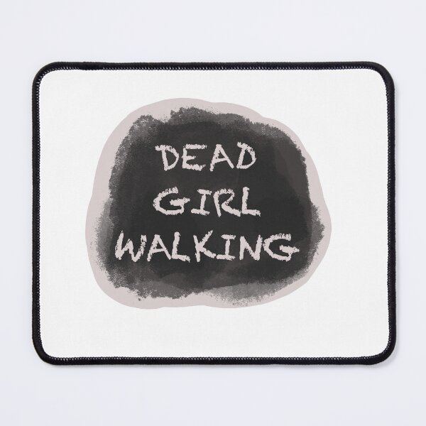 Item preview, Dead girl walking AGGGTM designed and sold by Cozycutters.