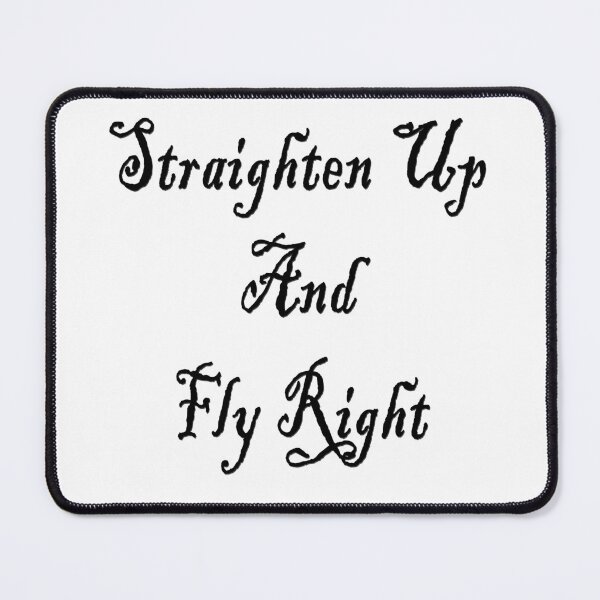 Item preview, Straighten Up and Fly Right designed and sold by CarolM.