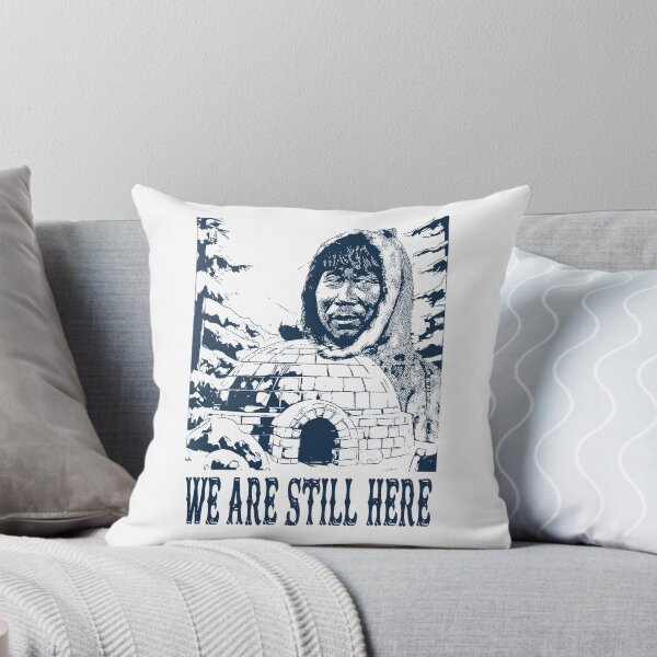 Item preview, We Are Still Here; Inuit; Artic; designed and sold by StickerApe.
