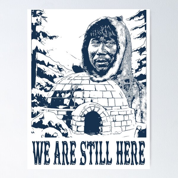 Item preview, We Are Still Here; Inuit; Artic; designed and sold by StickerApe.