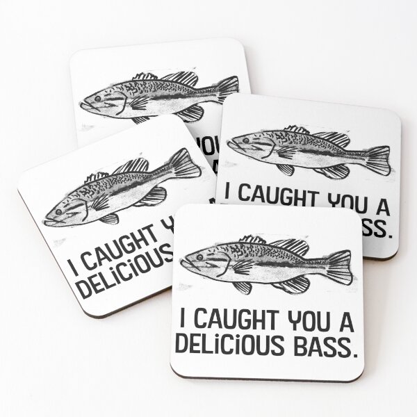 Item preview, I caught you a delicious bass. designed and sold by WhackoDesigns.