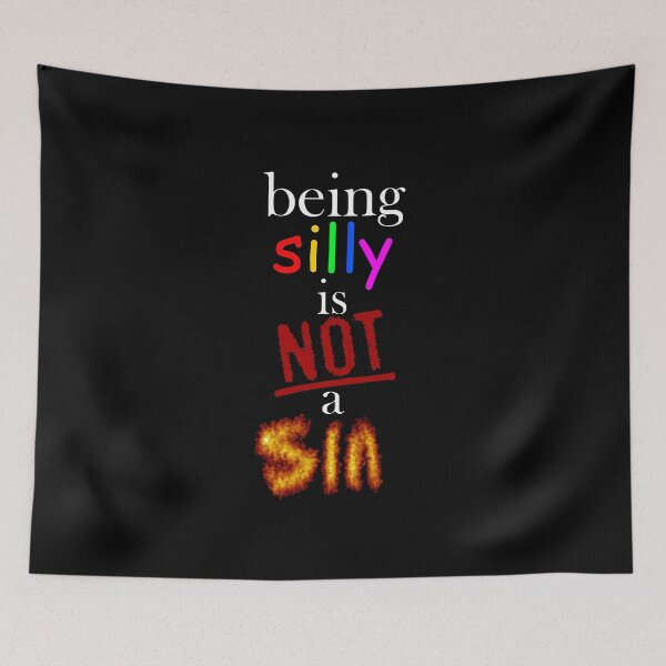 Item preview, Being Silly Is Not A Sin (Black) designed and sold by pequenopod.