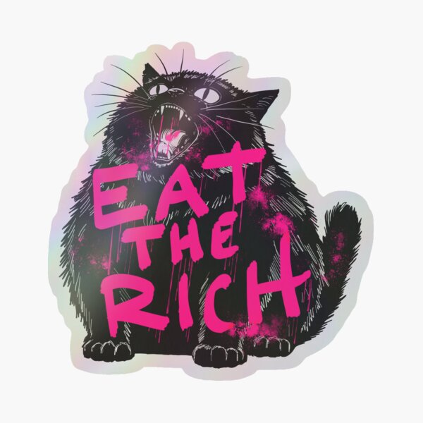 Item preview, Eat The Rich designed and sold by KilkennyCat Art.