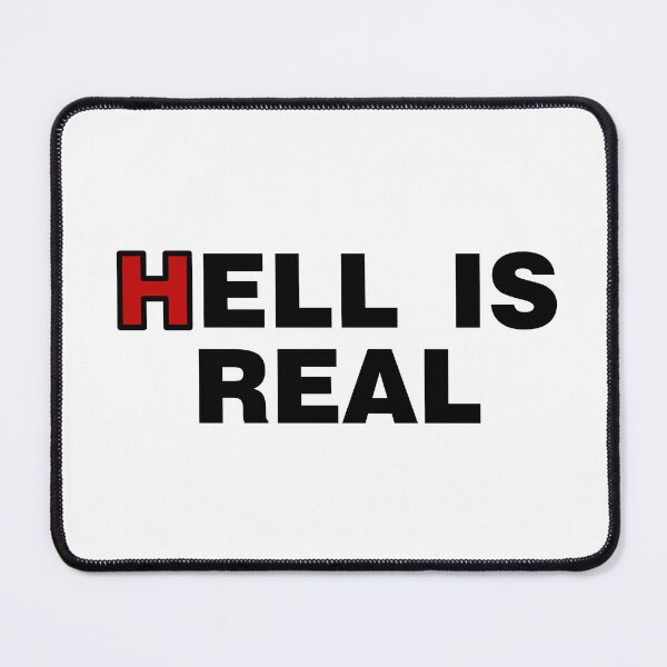 Item preview, Hell is Real designed and sold by Hellbilly Designs.