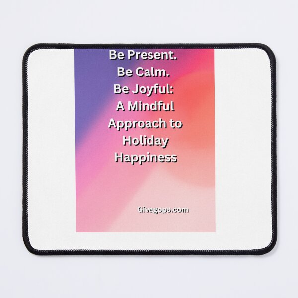 Item preview, "Be present. Be calm. Be joyful." designed and sold by CUTESTUFFnow.