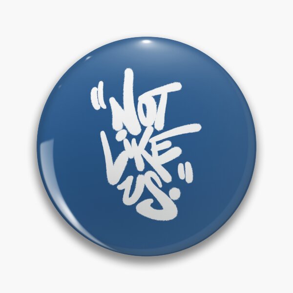 Item preview, Not Like Us handstyle graffiti style writing in white designed and sold by take8.